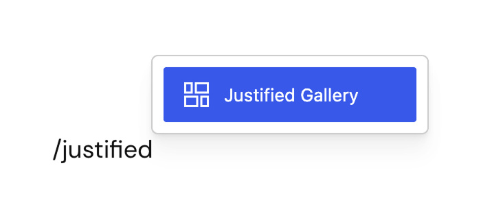 Justified Gallery option appearing after typing /justified in the block editor.